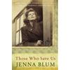 Jenna Blum Those Who Save Us (Tascabile)