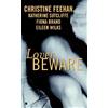 Katherine Sutcliffe Eileen Wilks Christine Feehan Fiona Lover Beware (Tascabile)