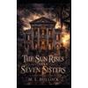 M L Bullock The Sun Rises Over Seven Sisters (Tascabile) Seven Sisters