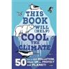 Isabel Thomas This Book Will (Help) Cool the Climate (Tascabile)