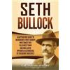 Captivating History Seth Bullock (Tascabile)
