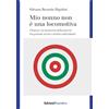 Salvioni Mio nonno non è una locomotiva. Chiasso e la memoria della guerra tra grande storia e destini individuali
