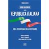 Edizioni Clichy Guida ragionata alla Repubblica Italiana. Vicende, personaggi, segreti e curiosità che ne hanno scritto la storia