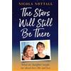 HarperElement The Stars Will Still Be There: What losing my daughter taught me about life, love and hope - a memoir