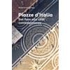 Editoriale Programma Piazze d'Italia. Dal Foro alla città contemporanea