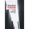 FANDANGO LIBRI Eichmann. Dove inizia la notte. Un dialogo fra Hannah Arendt e Adolf Eichmann. Atto unico. Nuova ediz.