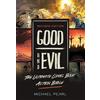 No Greater Joy Ministries Good and Evil: The Ultimate Comic Book Action Bible