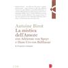 EDB La mistica dell'amore con Adrienne von Speyr e Hans Urs von Balthasar. Prospettive teologiche (Vol. 2)