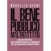 CASTELVECCHI Il bene pubblico maltrattato. Ancora una volta il bilancio, luogo irriducibile della democrazia, è compromesso da una prassi incostituzionale che svilisce il Parlamento