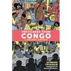 Arsenal Pulp Pr Ltd Postcards from Congo: A Graphic History