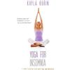 Kayla Kurin Kayla Kurin Yoga for Insomnia (Tascabile) Yoga for Chronic Illness