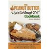 Joyce MacKie The Peanut Butter I Can't Get Enough Of It Cookbook (Tascabile)