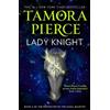 Tamora Pierce Lady Knight (Tascabile) Protector of the Small Quartet