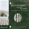 Amarillis Ensemble Jeux De Dames a La Cour 1700 - 1740 (Ens Amarillis) (CD)