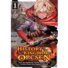 Seven Seas History of the Kingdom of Orcsen: How the Barbarian Orcish Nation Came to Burn Down the Peaceful Elfland (Manga) Vol. 1