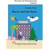 Liebaug-Dartmann, Verlag Harry und die Stars: A1 Roman mit Übungen - für Jugendliche und Erwachsene, Deutsch lesen und lernen