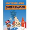 FlyingKids Kids' Travel Guide - United Kingdom: The Fun Way to Discover the United Kingdom - Especially for Kids