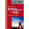 Beck C. H. Erfolg beginnt im Kopf: Die Geheimnisse des NLP