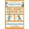 Green Tree This Might Surprise You: A Breast Cancer Story