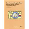 Cesati People watching in rete. Ricercare, osservare, descrivere con l'etnografia digitale