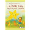 Passerino La stella Luce in giro per il mondo