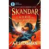 MONDADORI Skandar e il ladro di unicorni