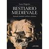 TRA ARTE E TEOLOGIA Bestiario medievale. Animali simbolici nell'arte cristiana. Ediz. a colori