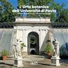 SAGEP L'Orto botanico dell'Università di Pavia. 250 anni di storia, ricerca, collezioni e personaggi