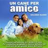 Un Cane Per Amico (CD)