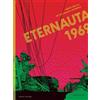 Héctor G. Oesterheld Alberto Breccia André Höc Eternauta 1969 (Copertina rigida)