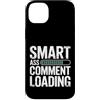 Mente e bocca sarcastica Custodia per iPhone 14 Plus Smart Ass Comment Loading Sarcastic Attitude Joke -