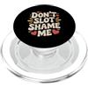 Il gioco d'azzardo fortunato ride e vinc Don't Slot Shame Me Casino Slot Machine Win - PopSockets PopGrip per MagSafe