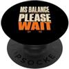Invisible Illness Autoimmune Disease Sup Nastro arancione MS Warrior per la consapevolezza della sclerosi multipla PopSockets PopGrip Adesivo