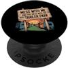 Le lotte per l'atteggiamento di Camp Sas Mess With Me Face The Whole Trailer Park - PopSockets PopGrip Adesivo