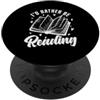 Reading book hobby shelf library smart e Preferirei leggere libri PopSockets PopGrip Adesivo