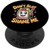 Il gioco d'azzardo fortunato ride e vinc Don't Slot Shame Me Casino Slot Machine Win |- PopSockets PopGrip Adesivo