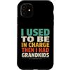 Grandkids In Charge Funny Grandpa Retire Custodia per iPhone 11 Avevo il comando e poi ho avuto i nipoti