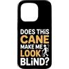 Punti di disabilità di accessibilità spe Custodia per iPhone 15 Pro Does This Cane Make Me Look Blind Vision Impared Sarcasm |-