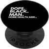 Dope Home Health Aide Career Culture Dope Black Man Assistente sanitario a domicilio African American Pride PopSockets PopGrip Adesivo