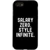 Financial Freedom Humor Lifestyle Aesthe Custodia per iPhone SE (2020) / 7/8 salary zero style infinito Spiritoso Umoristico Uomini Donne