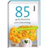 85 gute Wünsche zum Geburtstag: Viel Glück & viel Segen! (Tascabile)