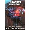 Philippe Mercurio Station en Péril (Tascabile) Mallory Sajean
