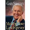 Gary Smalley Making Love Last Forever (Tascabile)