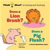 Does a Lion Brush? Does a Pig Flush? (Tascabile) Think about