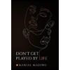 Marial Mading Don't Get Played by Life (Tascabile)