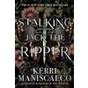 Kerri Maniscalco Stalking Jack the Ripper (Tascabile) Stalking Jack the Ripper