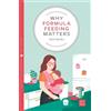 Shel Banks Why Formula Feeding Matters (Tascabile)