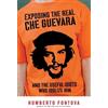Humberto Fontova Exposing The Real Che Guevara (Tascabile)