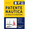 Edizioni Il Frangente Patente Nautica a Vela e a Motore con Apparato Multimediale - Edizioni il Frangente
