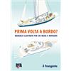Edizioni il Frangente Prima Volta a Bordo? - Edizioni il Frangente